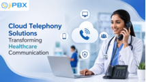 How Are Cloud Telephony Solutions Transforming Healthcare Communication?